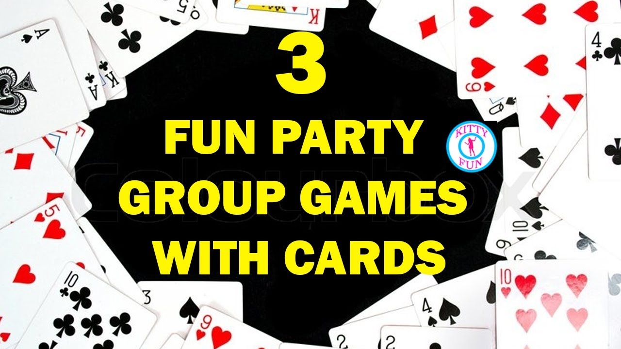 3 Fun Party Games With Playing Cards For Groups KittyFun Games YouTube