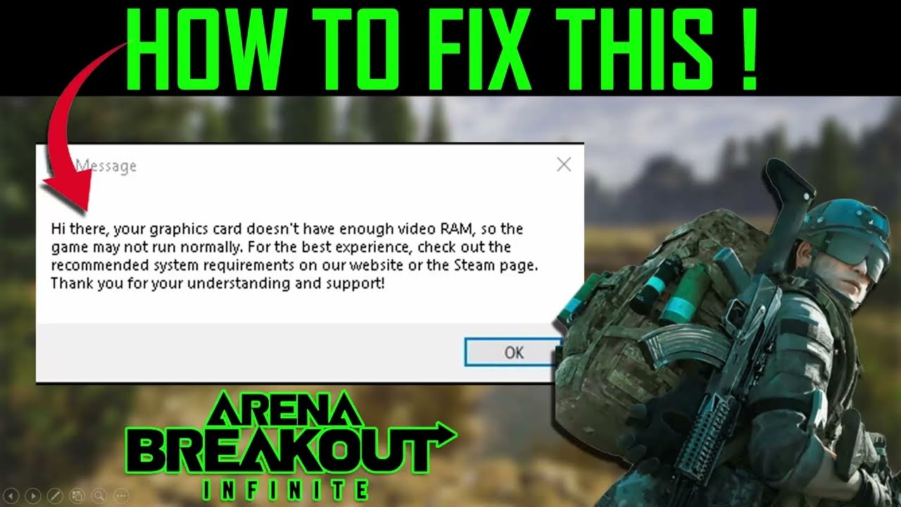 Fix Hi There Your Graphics Card Doesn t Have Enough Video Ram Error In Arena Breakout Infinite YouTube