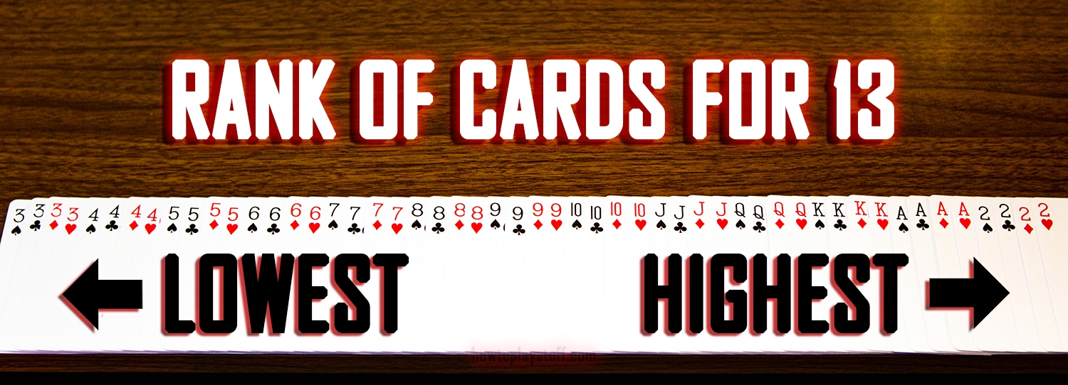 How To Play 13 Rules Tips And More