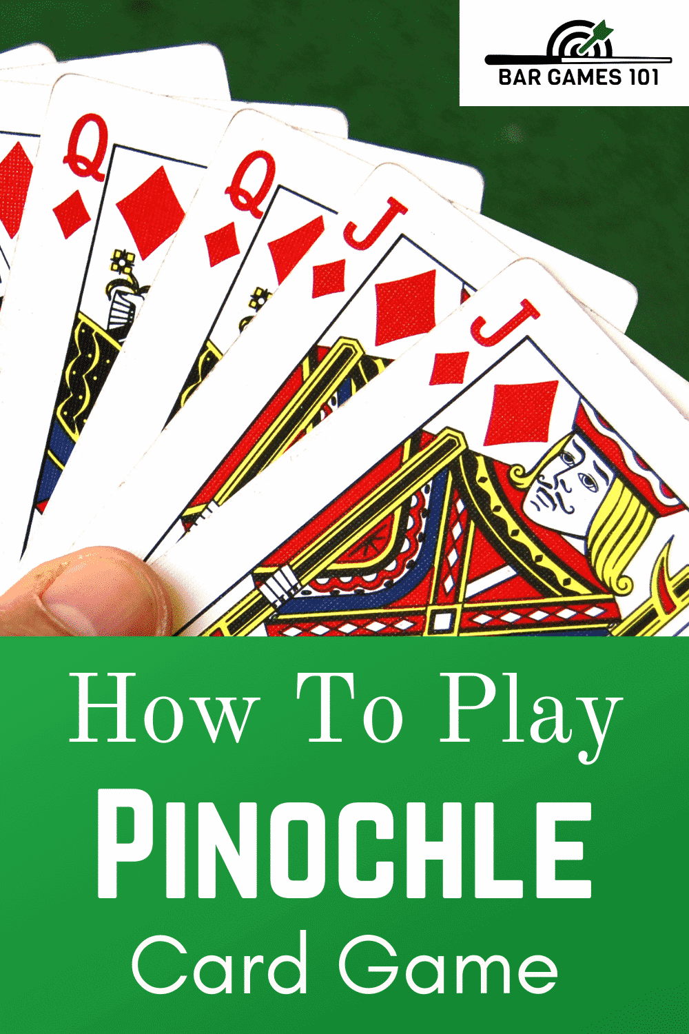 How To Play Pinochle Rules Strategies Bar Games 101