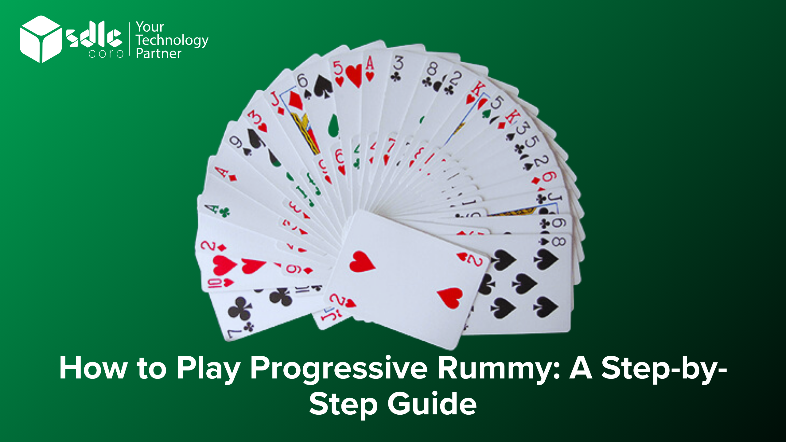 How To Play Progressive Rummy A Step by Step Guide SDLC Corp