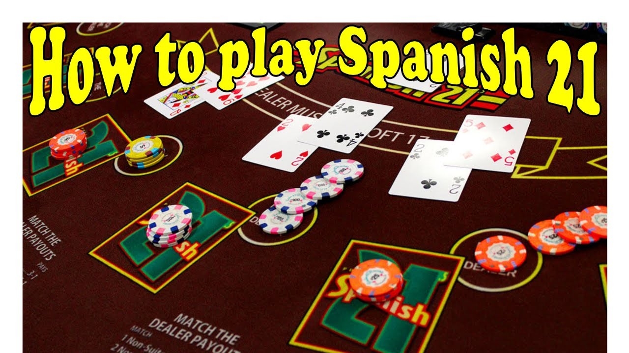 How To Play Spanish 21 Spanish Blackjack YouTube