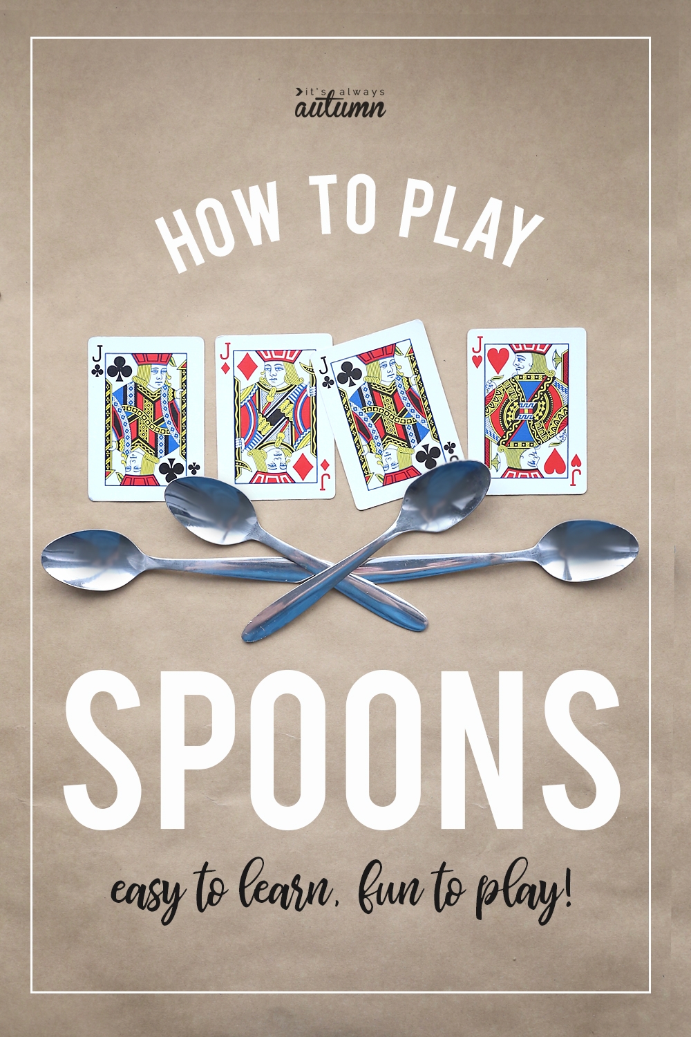 How To Play Spoons easy HILARIOUS Card Game It s Always Autumn