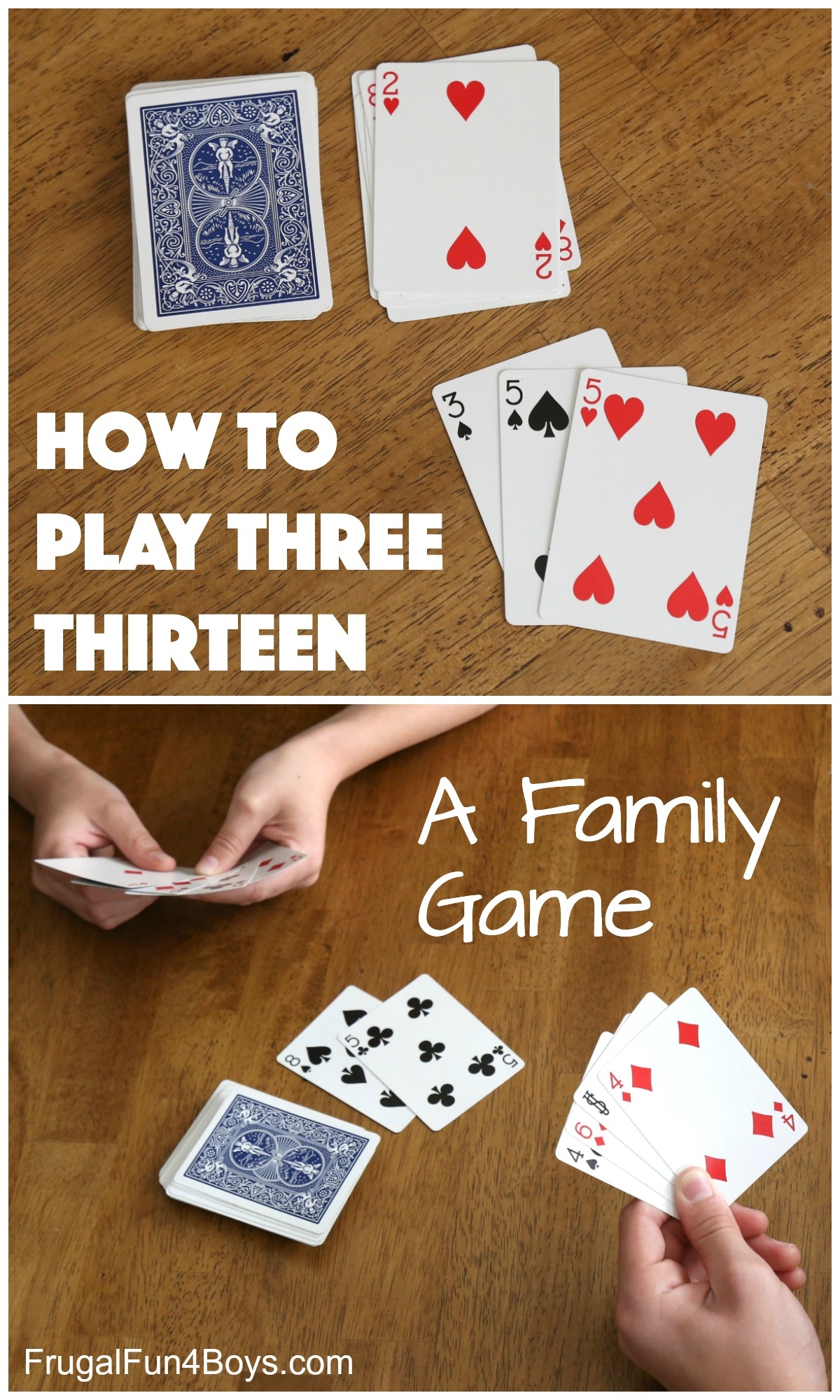 How To Play Three Thirteen A Family Card Game Frugal Fun For Boys And Girls