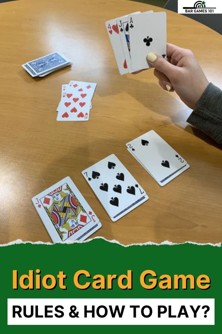 Idiot Card Game Rules How To Play 