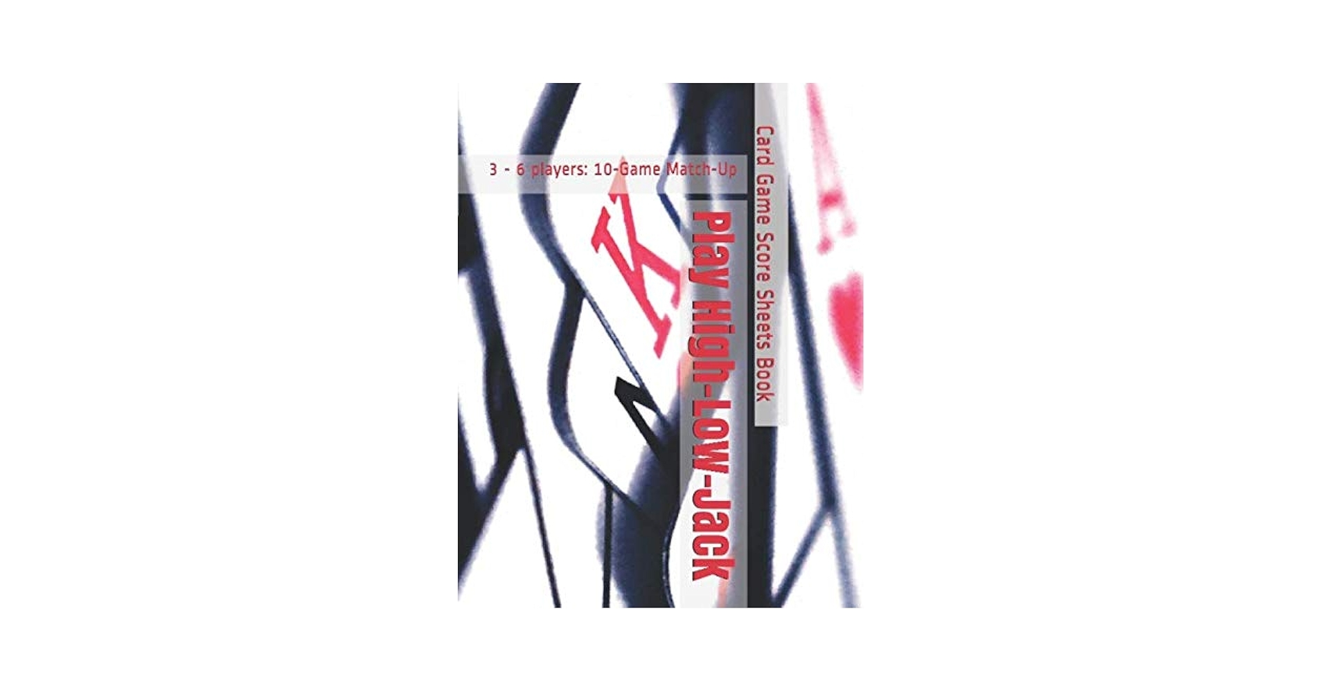 Play High Low Jack 3 6 Players 10 Game Match Up Card Game Score Sheets Book Coallier Julien 9798630311269 Amazon Books