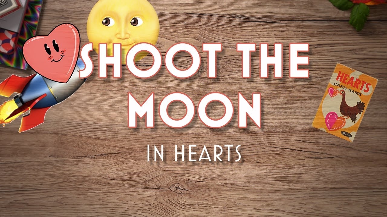 SHOOT THE MOON In HEARTS A Full Play Through YouTube