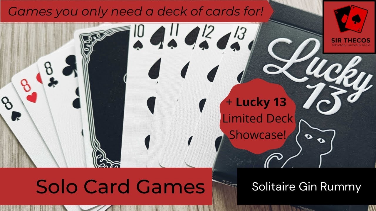Solo Card Games Solitaire Gin Rummy Lucky 13 Limited Deck Showcase YouTube