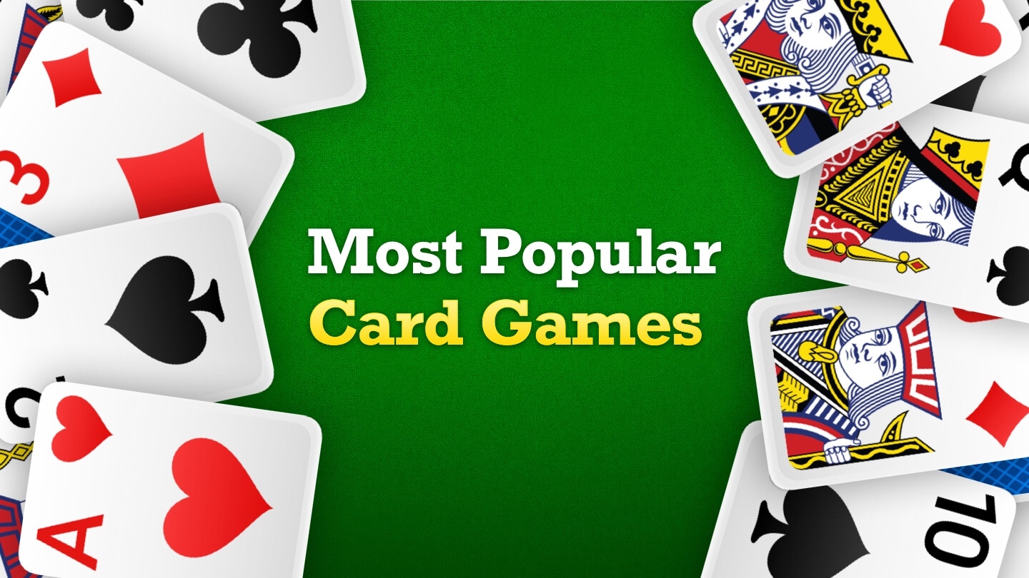 The Most Popular Card Games