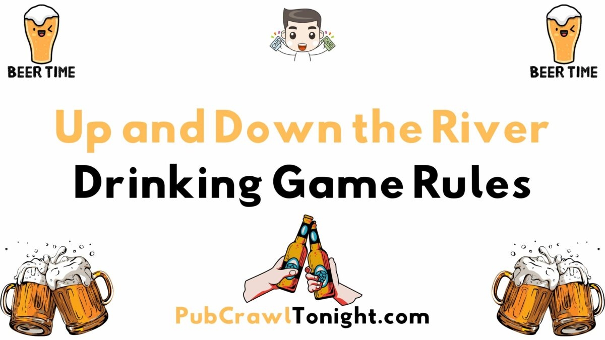 Up And Down The River Card Drinking Game Rules Up And Down The River Card Drinking Game Rules