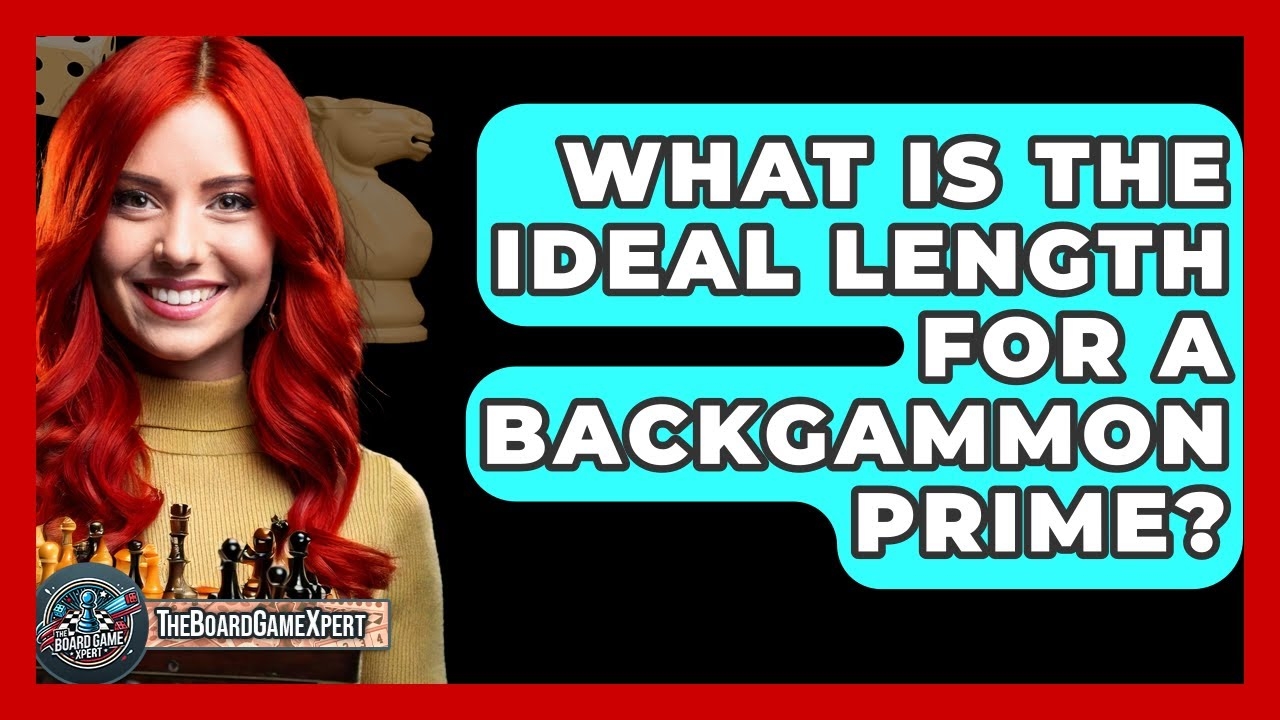What Is The Ideal Length For A Backgammon Prime The Board Game Xpert YouTube