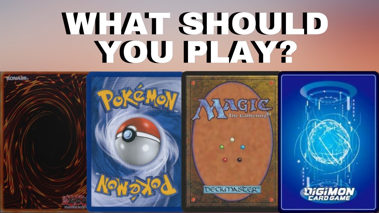 Which Game Should You Play In 2021 Trading Card Game Discussion YouTube