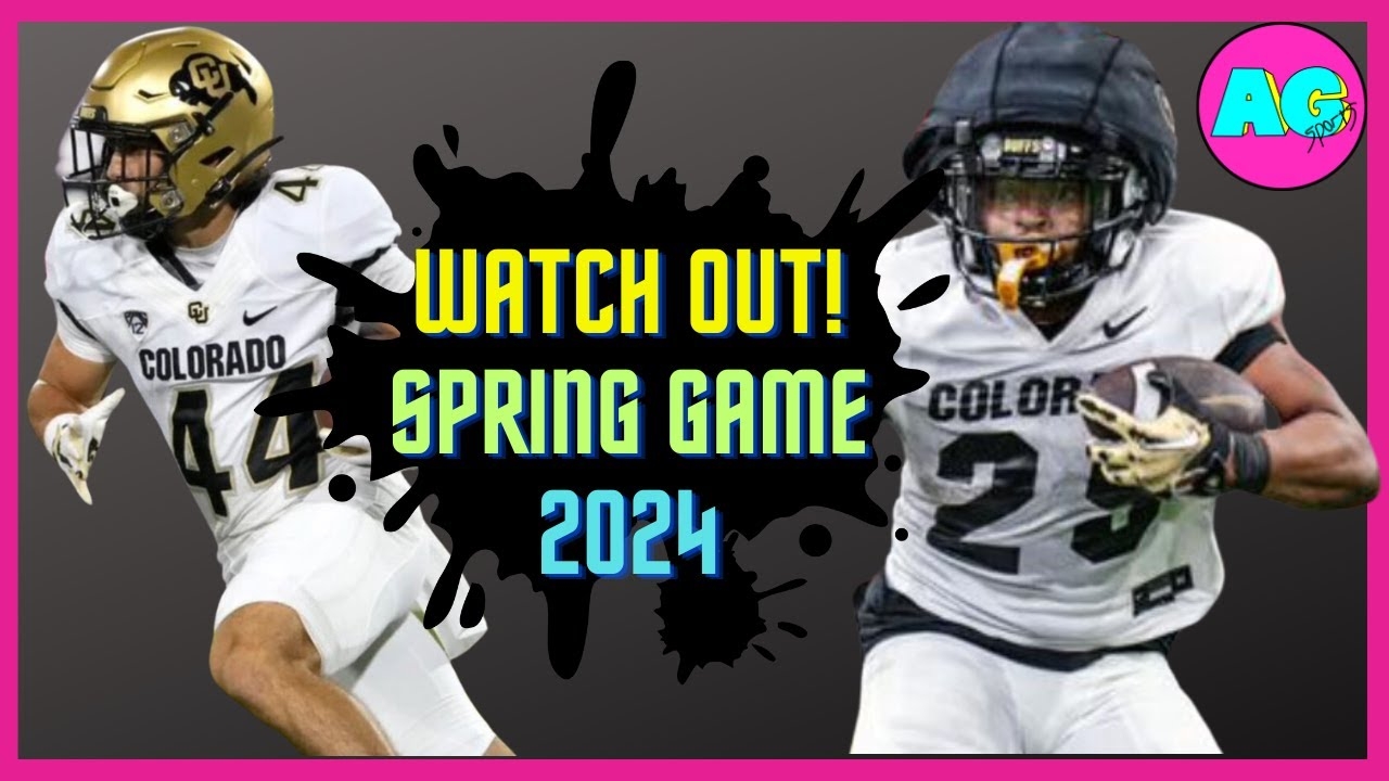 Colorado Football Spring Game 2024 What To Look For YouTube