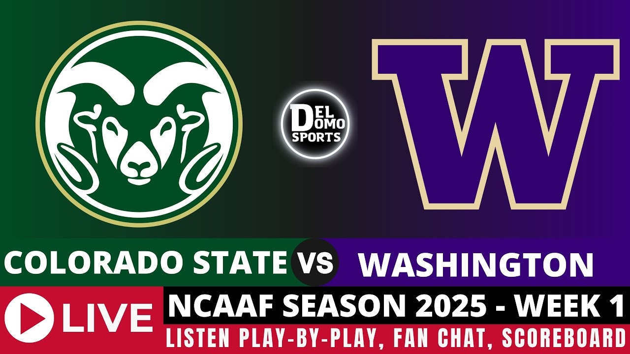 COLORADO STATE VS WASHINGTON LIVE College Football Week 1 Play by Play Fan Chat Scoreboard YouTube