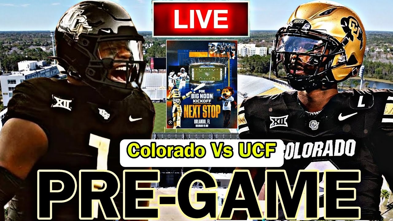LIVE Colorado Vs UCF BIG NOON KICKOFF PRE GAME CHAT YouTube